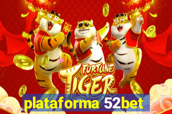 plataforma 52bet